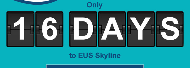 16 DAYS to EUS-SKYLINE